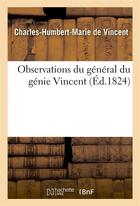 Couverture du livre « Observations du general du genie vincent » de Vincent C-H-M. aux éditions Hachette Bnf