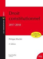 Couverture du livre « Droit constitutionnel (édition 2017/2018) » de Philippe Blacher aux éditions Hachette Education
