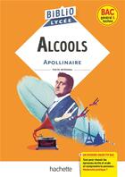Couverture du livre « Alcools » de Guillaume Apollinaire et Veronique Bremond aux éditions Hachette Education
