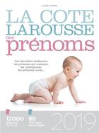 Couverture du livre « La cote larousse des prenoms 2019 (édition 2019) » de Laure Karpiel aux éditions Larousse