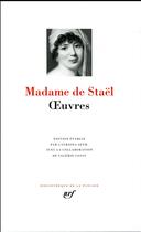 Couverture du livre « Oeuvres » de Germaine De Stael-Holstein aux éditions Gallimard