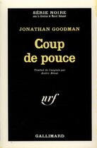 Couverture du livre « Coup de pouce » de Goodman Jonathan aux éditions Gallimard