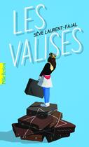 Couverture du livre « Les valises » de Seve Laurent-Fajal aux éditions Gallimard-jeunesse