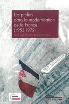 Couverture du livre « Les préfets dans la modernisation de la France (1953-1972) » de  aux éditions Documentation Francaise