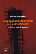 Couverture du livre « La responsabilité éthique des multinationales » de Cecile Renouard aux éditions Puf