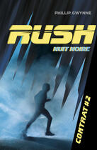 Couverture du livre « Rush T.2 ; nuit noire » de Phillip Gwynne aux éditions Casterman Jeunesse