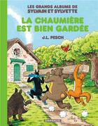 Couverture du livre « Les grands albums de Sylvain et Sylvette Tome 4 : la chaumière est bien gardée » de Jean-Louis Pesch aux éditions Dargaud