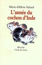 Couverture du livre « L'année du cochon d'Inde » de Sabard Marie Helene aux éditions Ecole Des Loisirs