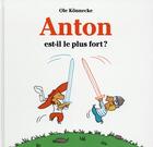 Couverture du livre « Anton est-il le plus fort ? » de Ole Konnecke aux éditions Ecole Des Loisirs