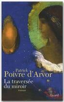 Couverture du livre « La traversee du miroir » de Poivre D'Arvor P. aux éditions Fayard