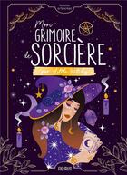 Couverture du livre « Mon grimoire de sorciere par little witchy » de Billard/Blanc aux éditions Fleurus