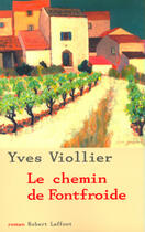 Couverture du livre « Le chemin de Fontfroide » de Yves Viollier aux éditions Robert Laffont