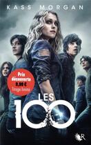 Couverture du livre « Les 100 t.1 » de Kass Morgan aux éditions R-jeunes Adultes