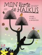 Couverture du livre « Mon livre de haikus » de Janik Coat et Jean-Hugues. Malineau aux éditions Albin Michel Jeunesse