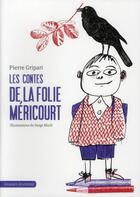 Couverture du livre « Contes de la folie Méricourt » de Serge Bloch et Pierre Gripari aux éditions Grasset