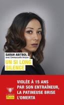 Couverture du livre « Un si long silence » de Sarah Abitbol et Emmanuelle Anizon aux éditions Plon