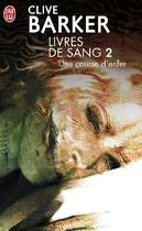 Couverture du livre « Livres de sang t.2 ; une course d'enfer » de Clive Barker aux éditions J'ai Lu