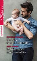 Couverture du livre « Un bébé dans le Colorado ; retrouvailles mouvementées » de Joss Wood et Michelle Major aux éditions Harlequin