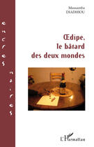 Couverture du livre « Oedipe, le batard des deux mondes » de Massamba Diadhiou aux éditions L'harmattan