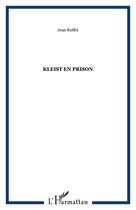 Couverture du livre « Kleist en prison » de Ruffet Jean aux éditions Editions L'harmattan