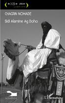 Couverture du livre « Chagrin nomade » de Sidi Alamine Ag Doho aux éditions Editions L'harmattan