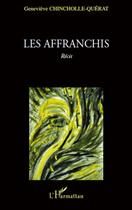 Couverture du livre « Les affranchis » de Genevieve Chincholle-Querat aux éditions L'harmattan