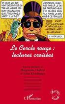 Couverture du livre « Le cercle rouge : lectures croisées » de Marguerite Chabrol et Kleinberge aux éditions L'harmattan