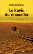 Couverture du livre « Le ravin du chamelier » de Ahmad Abo Khnegar aux éditions Sindbad
