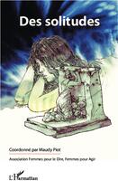 Couverture du livre « Des solitudes » de Maudy Piot aux éditions L'harmattan