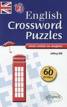 Couverture du livre « English crossing puzzles level 2 ; mots croisés en anglais niveau 2 B1-2 » de Hill Jeffrey aux éditions Ellipses Marketing