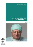 Couverture du livre « Itinéraires » de Jamil Berry aux éditions Societe Des Ecrivains