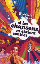 Couverture du livre « Si les chansons m'étaient contées » de Zeitoun F aux éditions Jean-claude Gawsewitch