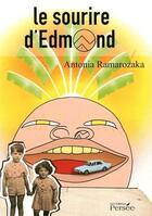 Couverture du livre « Le sourire d'Edmond » de Antonia Ramarozaka aux éditions Persee