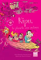 Couverture du livre « Kipu, la planète aux ordures » de Sylvie Baussier et Marie De Monti et Pascale Perrier aux éditions Gulf Stream