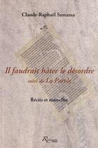 Couverture du livre « Il faudrait hâter le désordre » de Claude- Raphaël Samama aux éditions Riveneuve