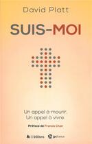 Couverture du livre « Suis-moi ; un appel à mourir ; un appel à vivre » de David Platt aux éditions Blf Europe