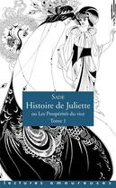 Couverture du livre « Histoire de Juliette, ou les prospérités du vice Tome 1 » de Donatien-Alphonse-Francois De Sade aux éditions La Musardine