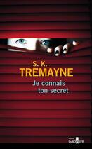 Couverture du livre « Je connais ton secret » de S. K. Tremayne aux éditions Gabelire