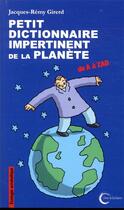 Couverture du livre « Petit dictionnaire impertinent de la planète ; de A à ZAD » de Jacques-Remy Girerd aux éditions Libre & Solidaire