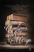 Couverture du livre « Quelques mots dans la marge » de Rowan Isabelle aux éditions Mxm Bookmark