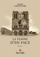 Couverture du livre « La femme d'en face » de Daniel Lacouture aux éditions Spinelle