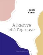 Couverture du livre « A l'oeuvre et a l'epreuve » de Laure Conan aux éditions Hesiode