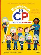 Couverture du livre « Classe des pompiers » de Annabelle Fati et Catherine Gueguen et Thierry Manes aux éditions Milan