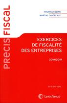 Couverture du livre « Exercices de fiscalité des entreprises (édition 2018/2019) » de Maurice Cozian et Martial Chadefaux aux éditions Lexisnexis