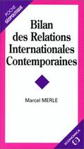 Couverture du livre « BILAN DES RELATIONS INTERNATIONALES CONTEMPORAINES » de Merle/Marcel aux éditions Economica