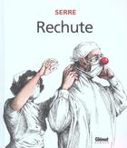 Couverture du livre « Rechute » de Claude Serre aux éditions Glenat