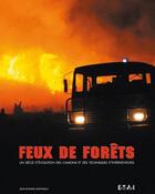 Couverture du livre « Feux de forêts ; un siècle d'évolution des camions et des techniques d'interventions » de Jean-Etienne Martineau aux éditions Etai