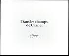 Couverture du livre « Dans les champs de Chanel ; à Pégomas, pays de Grasse » de Lionel Pailles aux éditions La Martiniere