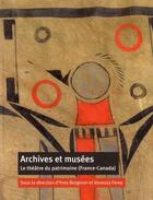 Couverture du livre « Archives et musees » de Bergeron Yves aux éditions Cths Edition