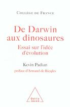 Couverture du livre « De darwin aux dinosaures - essai sur l'idee d'evolution » de Padian Kevin aux éditions Odile Jacob